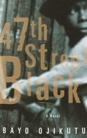 47th Street Black: A Novel 0609808478 Book Cover