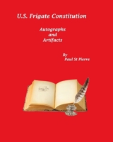 US Frigate Constitution: Autographs and Artifacts B0CZT8FFMM Book Cover