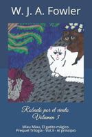 Robado Por El Viento Volumen 3: Miau Miau El Gatito M 1727435400 Book Cover