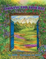 Looking for Trouble 1543983782 Book Cover