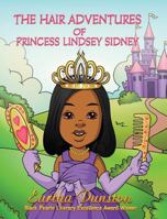 The Hair Adventures of Princess Lindsey Sidney 0996930272 Book Cover