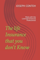 The life Insurance that you don’t Know: Meet with the Licensed Financial Professional B0DR2N9G2Q Book Cover