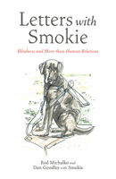 Letters with Smokie: Blindness and More-than-Human Relations 1772840335 Book Cover