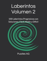 Laberintos Volumen 2: 100 Laberintos Progresivos con Soluciones: Fácil, Medio y Difícil (Laberintos en Español) (Spanish Edition) B0GYZ4DYJK Book Cover