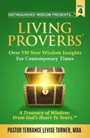 Distinguished Wisdom Presents ... Living Proverbs -Vol. 4 : Over 530 New Wisdom Insights for Contemporary Times 1733979611 Book Cover