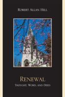 Renewal: Thought, Word, and Deed 0761846913 Book Cover