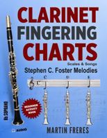 Clarinet Fingering Charts: Scales & Songs Book 2 - Stephen C. Foster Melodies - Beginner Clarinet Book (Clarinet Fingering Charts, Scales & Songs Series for Beginning Clarinetists) 0998843067 Book Cover