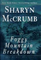 Foggy Mountain Breakdown and Other Stories 0345414942 Book Cover