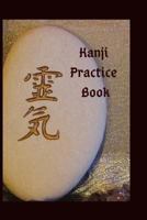 Kanji Practice Book 179813019X Book Cover