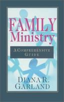 Family Ministry: A Comprehensive Guide 0830815856 Book Cover