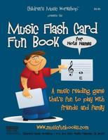 Music Flash Card Fun Book: for Note Names 1530254655 Book Cover