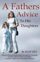 A Fathers Advice To His Daughters 1480202371 Book Cover