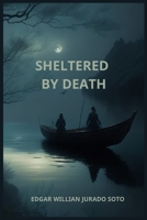 Sheltered by Death B0C87GPK6K Book Cover
