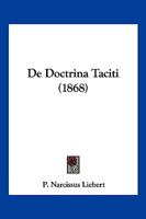 De Doctrina Taciti (1868) 1160387486 Book Cover