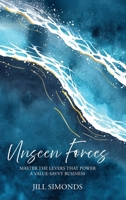 Unseen Forces: Master the Levers that Power a Value-Savvy Business B0GXCHPGM4 Book Cover