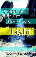 And Then There Was Light 1582751242 Book Cover