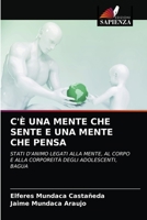 C'È Una Mente Che Sente E Una Mente Che Pensa 6203373036 Book Cover