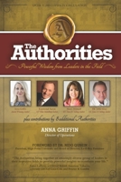 The Authorities - Anna Griffin: Powerful Widsom from Leaders in their Fields 1721175601 Book Cover