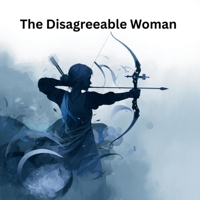 The Disagreeable Woman B0GPF6H3XG Book Cover