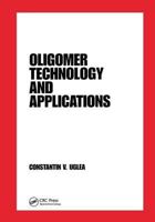 Oligomer Technology and Applications 082479978X Book Cover