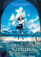 The Tunnel to Summer, the Exit of Goodbye (Light Novel) 163858415X Book Cover
