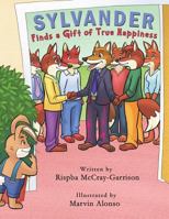 Sylvander: Finds a Gift of True Happiness 0692153977 Book Cover