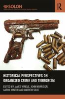 Historical Perspectives on Organized Crime and Terrorism (Routledge SOLON Explorations in Crime and Criminal Justice Histories) 0367482185 Book Cover