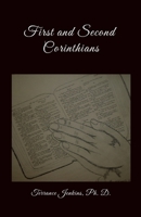First and Second Corinthians: My Bible College Notes on the Corinthians 1105455939 Book Cover