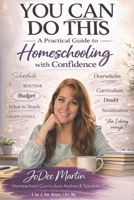 You Can Do This: A Practical Guide to Homeschooling with Confidence B0GRH99JV7 Book Cover