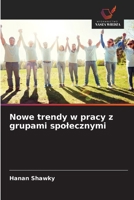 Nowe trendy w pracy z grupami spolecznymi (Polish Edition) 6209915140 Book Cover
