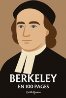 Georges Berkeley: l'essentiel de sa pensée en 100 pages B0FTLLZQY5 Book Cover