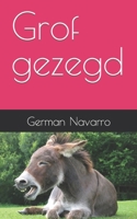 Grof gezegd 9090371184 Book Cover