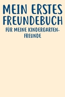 Meine Erstes Freundebuch Fu¨r Meine Kindergartenfreunde: Das Freundebuch für Kindergarten für Junge, Jungs, Mädchen, Mädels 120 Seiten DIN A5 (German Edition) 1713305836 Book Cover