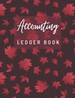 Accounting Ledger Book: General Business Ledger Checking Account Transaction Register Cash Book For Bookkeeping 6 Column Payment Record And Tracker Log Book Red Glitter Autumn And Burgundy Cover 1654513652 Book Cover