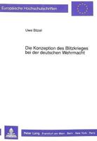 Die Konzeption Des Blitzkrieges Bei Der Deutschen Wehrmacht 3631428537 Book Cover