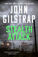 Stealth Attack: An Exciting & Page-Turning Kidnapping Thriller (A Jonathan Grave Thriller) 1496758714 Book Cover