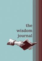 The Wisdom Journal: 120 lined pages with verses from the book of Proverbs 1691520098 Book Cover