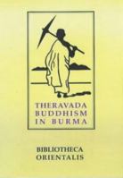 Theravada Buddhism in Burma (Bibliotheca Orientalis: Burma) 9748299872 Book Cover