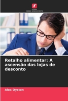 Retalho alimentar: A ascensão das lojas de desconto (Portuguese Edition) 620814812X Book Cover