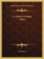 Le Mythe D'Oedipe (1863) 1160166927 Book Cover