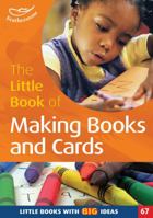 The Little Book of Making Books and Cards: Little Books with Big Ideas! 1408114305 Book Cover
