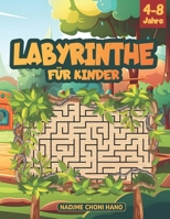 Labyrinthe Für Kinder ab 4-8 Jahre: 60 Verschiedene Themen für Kinder, Labyrinthe und Malvorlagen für Mädchen und Jungen (German Edition) B0CR2KBRQH Book Cover