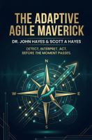 The Adaptive Agile Maverick Doctrine: Leading through Permanent Volatility B0H4D6T7BT Book Cover