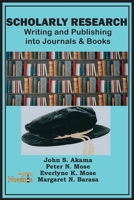 Scholarly Research: Writing and Publishing into Journals and Books 9966082646 Book Cover
