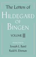 The Letters of Hildegard of Bingen: Volume II (Letters of Hildegard of Bingen) 0195120108 Book Cover