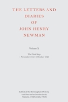 The Letters and Diaries of John Henry Newman: Volume X: The Final Step: November 1843 - 6 October 1845 (Letters and Diaries of John Henry Newman) 0199254591 Book Cover