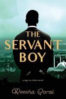 The Servant Boy: A Rags to Riches Novel 1633933431 Book Cover