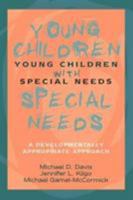 Young Children with Special Needs: A Developmentally Appropriate Approach 020518894X Book Cover