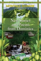 Montage Domnik: New Stories and Poems from Dominica 9769579548 Book Cover