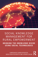 Social Knowledge Management for Rural Empowerment: Bridging the Knowledge Divide Using Social Technologies 0367334941 Book Cover